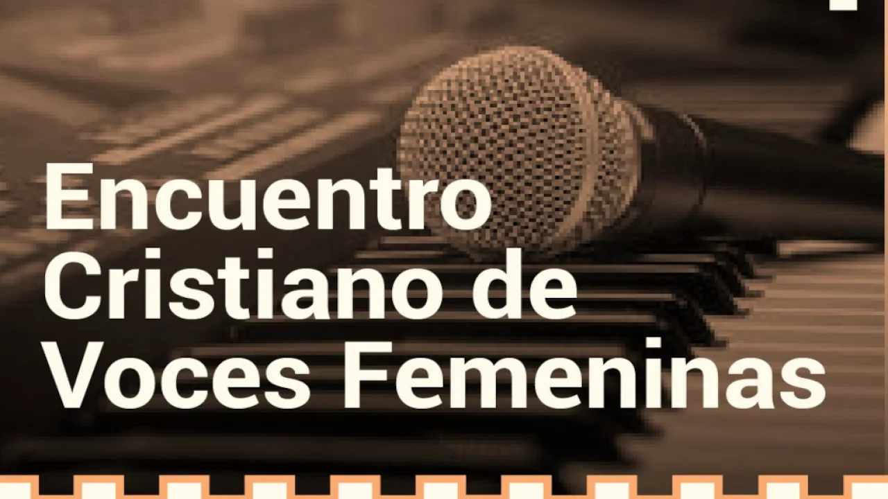 Una noche de alabanzas y adoración, VI encuentro cristiano de voces femeninas